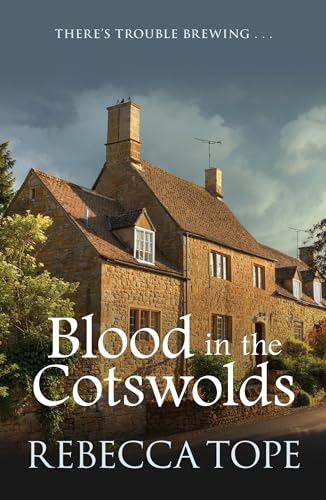 Blood in the Cotswolds: The engrossing cosy crime series (Cotswold Mysteries)