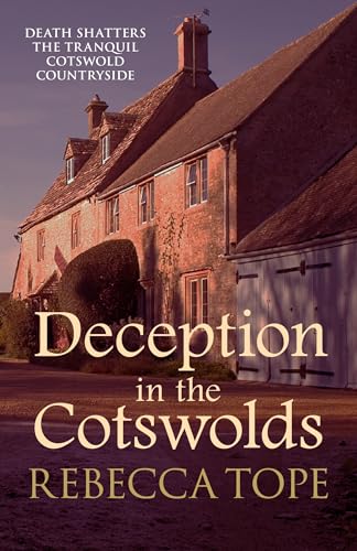 Deception in the Cotswolds: The gripping cosy crime series (The Cotswold Mysteries, 9, Band 9)