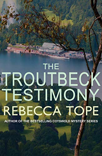 The Troutbeck Testimony: The evocative English cosy crime series (Lake District Mysteries)