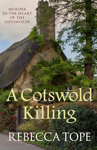 A Cotswold Killing: The compelling cosy crime series (Cotswold Mysteries, 1) von Allison & Busby