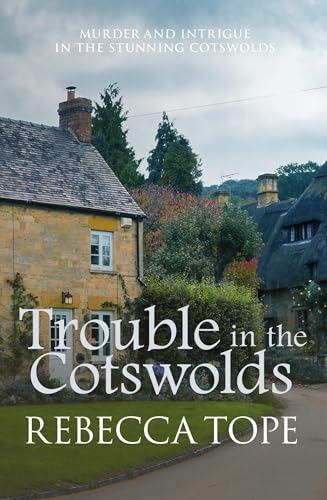 Trouble in the Cotswolds: The engrossing cosy crime series (Cotswold Mysteries, 12, Band 12) von Allison & Busby
