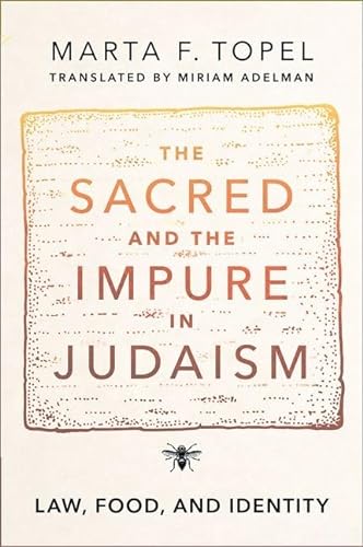 The Sacred and the Impure in Judaism: Law, Food, and Identity von Oxford University Press Inc