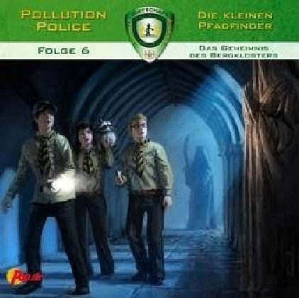 Pollution Police - Die kleinen Pfadfinder 06: Das Geheimnis des Bergklosters