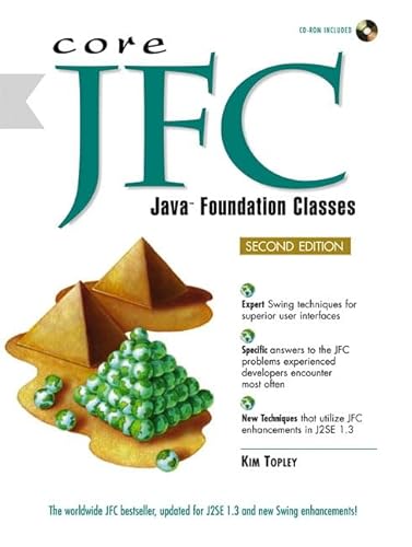 Core JFC, w. CD-ROM, Engl. ed.: Java Foundation Classes (Sun Microsystems Press Java Series)
