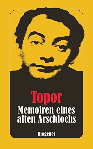 Memoiren eines alten Arschlochs (detebe)