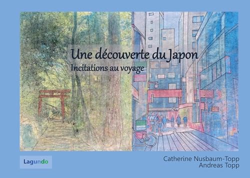 Une découverte du Japon: Incitations au voyage von BoD – Books on Demand – Frankreich