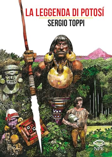 La leggenda di Potosì (Sergio Toppi) von Edizioni NPE