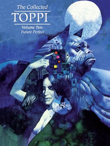 The Collected Toppi Vol 10: The Future Perfect: The Future (COLLECTED TOPPI HC) von Magnetic Press