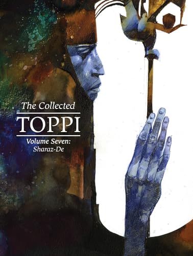 The Collected Toppi vol.7: Sharaz-De (COLLECTED TOPPI HC)