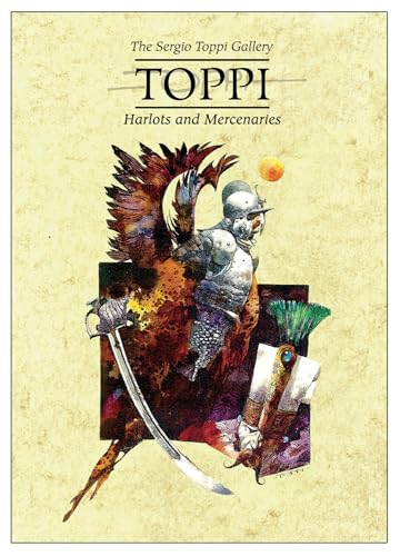 The Toppi Gallery: Harlots and Mercenaries (Sergio Toppi Gallery)