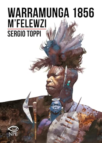 Warramunga 1856-M’Felewzi (Sergio Toppi)