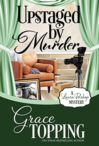 Upstaged by Murder (Laura Bishop Mystery, Band 3)