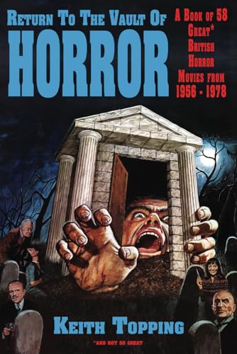 Return to the Vault of Horror: A Book of 58 Great British Horror Movies von Telos Publishing Ltd