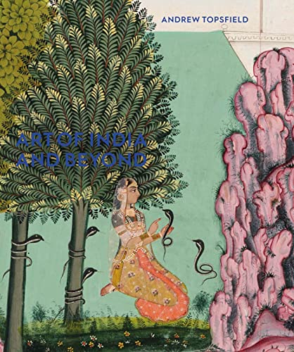 Art of India and Beyond von Ashmolean Museum
