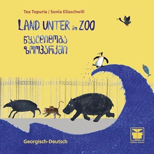 Land unter im Zoo (Georgisch-Deutsch): Nach einer wahren Begebenheit in Georgien