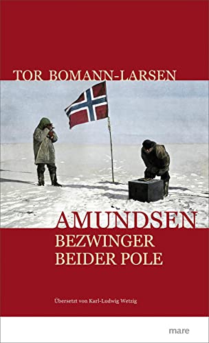 Amundsen: Bezwinger beider Pole von mareverlag GmbH