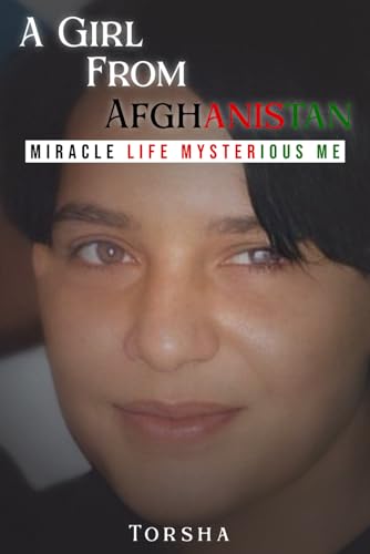A Girl From Afghanistan: Miracle Life Mysterious Me A Girl From Afghanistan: Miracle Life Mysterious Me von Book Writing Maestros