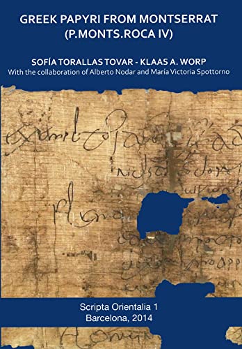 Greek papyri from Montserrat: P.Monts. Roca IV (Scripta Orientalia, Band 1) von Publicacions de l'Abadia de Montserrat, S.A.