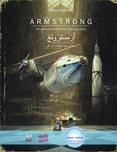 Armstrong: Die abenteuerliche Reise einer Maus zum Mond / Kinderbuch Deutsch-Arabisch mit MP3-Hörbuch zum Herunterladen von Hueber