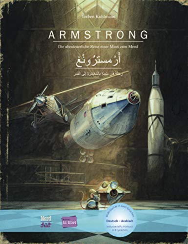 Armstrong (Deutsch-Arabisch): Die abenteuerliche Reise einer Maus zum Mond / Zweisprachiges Kinderbuch mit MP3-Hörbuch zum Herunterladen von Hueber