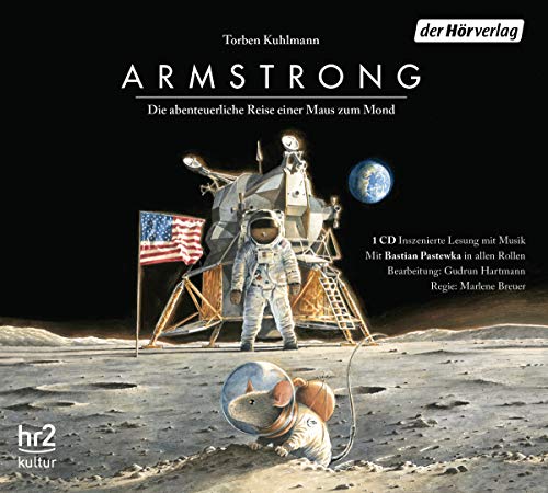 Armstrong: Die abenteuerliche Reise einer Maus zum Mond (Die Mäuseabenteuer, Band 2) von Hoerverlag DHV Der