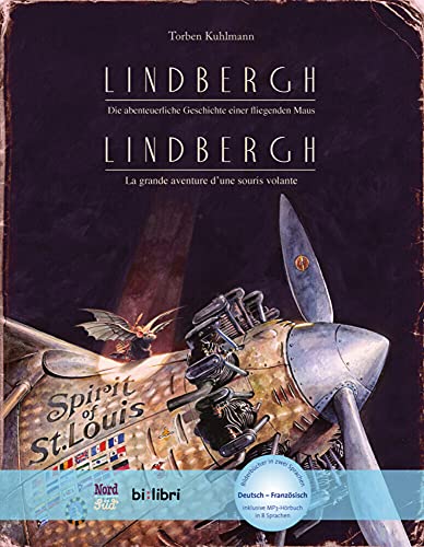 Lindbergh: Die abenteuerliche Geschichte einer fliegenden Maus / Kinderbuch Deutsch-Französisch mit MP3-Hörbuch zum Herunterladen