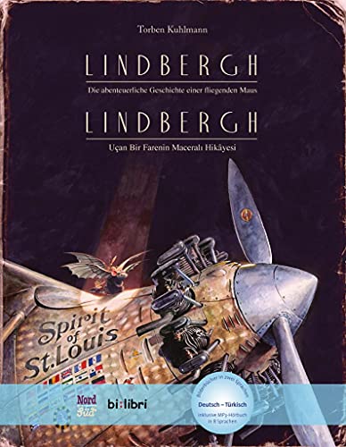 Lindbergh: Die abenteuerliche Geschichte einer fliegenden Maus / Kinderbuch Deutsch-Türkisch mit MP3-Hörbuch zum Herunterladen Lindbergh: Die abenteuerliche Geschichte einer fliegenden Maus / Kinderbuch Deutsch-Türkisch mit MP3-Hörbuch zum Herunterladen