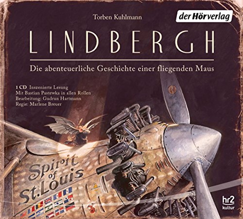 Lindbergh: Die abenteuerliche Geschichte einer fliegenden Maus (Die Mäuseabenteuer, Band 1)
