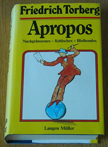 Apropos: Nachgelassenes - Kritisches - Bleibendes