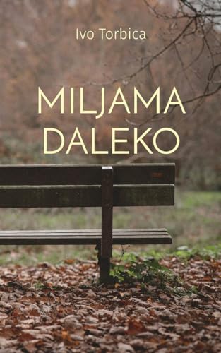 Miljama daleko Miljama daleko