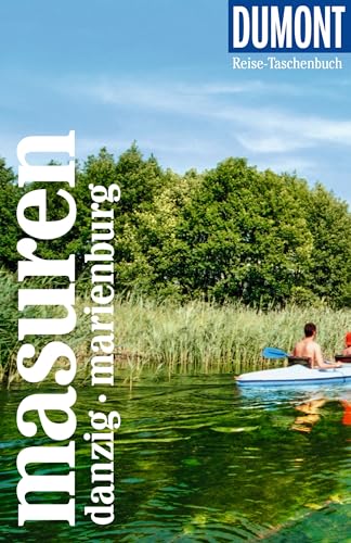 DUMONT Reise-Taschenbuch Reiseführer Masuren, Danzig, Marienburg: Reiseführer plus Reisekarte. Mit individuellen Autorentipps und vielen Touren. von DUMONT Reise ein Imprint von MAIRDUMONT