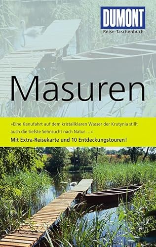 DuMont Reise-Taschenbuch Reiseführer Masuren: Mit Danzig und Marienburg. Mit 10 Entdeckungstouren