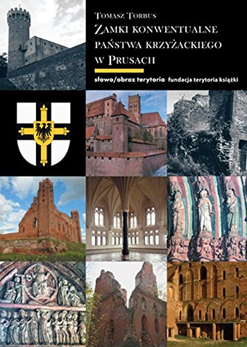 Zamki konwentualne panstwa krzyzackiego w Prusach