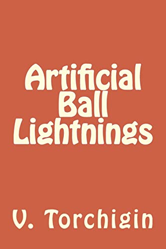 Artificial Ball Lightnings von CREATESPACE