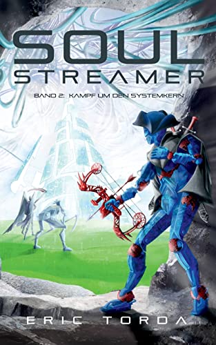 Soulstreamer: Kampf um den Systemkern von Books on Demand