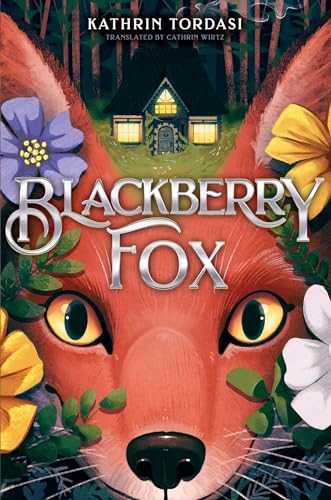 Blackberry Fox Blackberry Fox von Simon & Schuster Books for Young Readers
