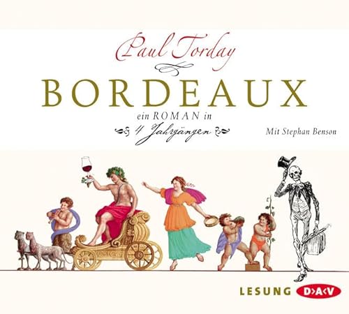 Bordeaux: Ein Roman in 4 Jahrgängen. Lesung