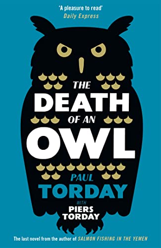 The Death of an Owl: From the author of Salmon Fishing in the Yemen, a witty tale of scandal and subterfuge von George Weidenfeld & Nicholson