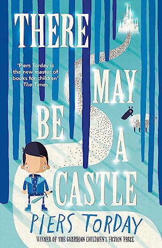 There May Be a Castle: Piers Torday