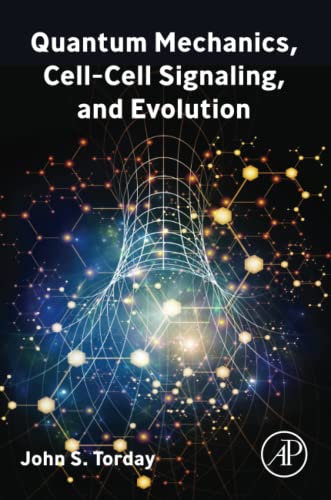 Quantum Mechanics, Cell-Cell Signaling, and Evolution von Academic Press