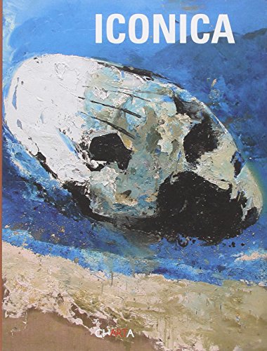 Iconica: Arte Contemporanea E Archeologia in Sicilia / Contemporary Art And Archeology in Sicily: Contemporary Art and Archaeology in Sicily