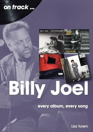 On Track... Billy Joel: Every Album, Every Song von Sonicbond Publishing