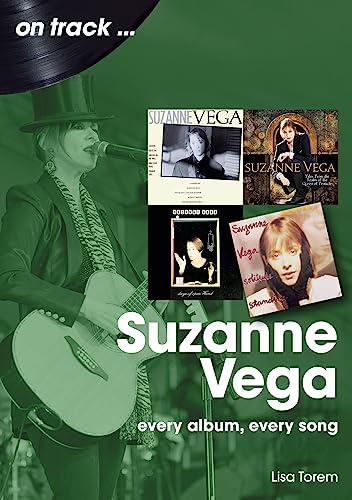Suzanne Vega: Every Album, Every Song (On Track) von Sonicbond Publishing