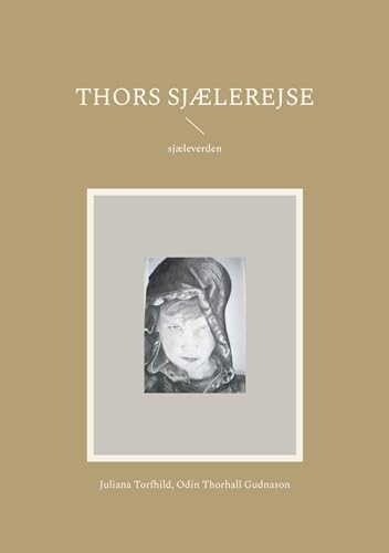 Thors sjælerejse: sjæleverden von BoD – Books on Demand – Dänemark