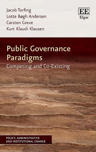 Public Governance Paradigms: Competing and Co-Existing (Policy, Administrative and Institutional Change)