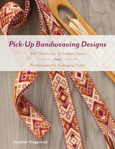 Pick-Up Bandweaving Designs: 288 Charts for 13 Patterns Ends and Techniques for Arranging Color von Schiffer Publishing Ltd