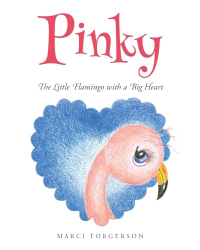 Pinky: The Little Flamingo with a Big Heart von Christian Faith Publishing