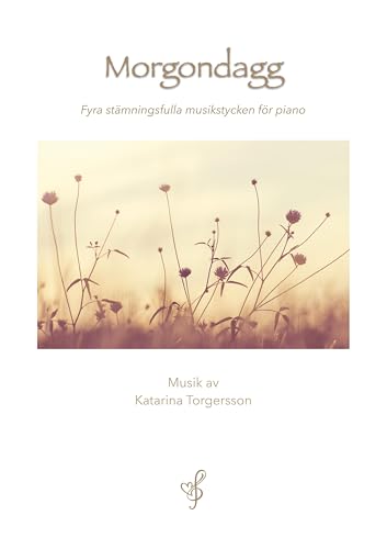 Morgondagg: Fyra stämningsfulla musikstycken för piano von BoD – Books on Demand – Schweden