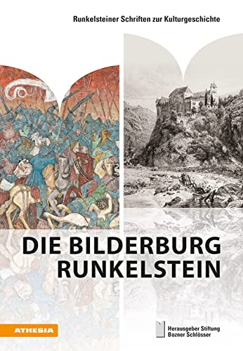 Die Bilderburg Runkelstein (Runkelsteiner Schriften zur Kulturgeschichte)