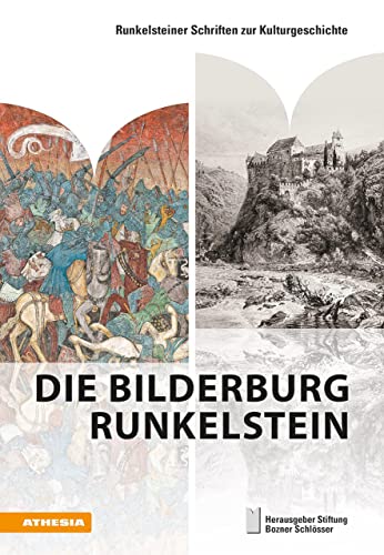 Die Bilderburg Runkelstein (Runkelsteiner Schriften zur Kulturgeschichte)